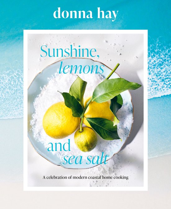 Donna Hay - Sunshine, lemons & sea salt